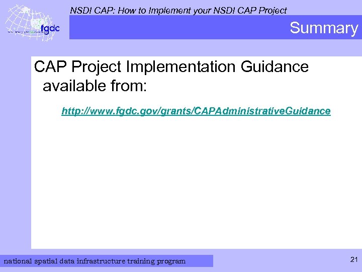 NSDI CAP: How to Implement your NSDI CAP Project Summary CAP Project Implementation Guidance