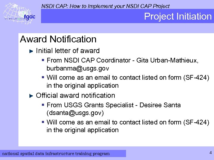 NSDI CAP: How to Implement your NSDI CAP Project Initiation Award Notification Initial letter