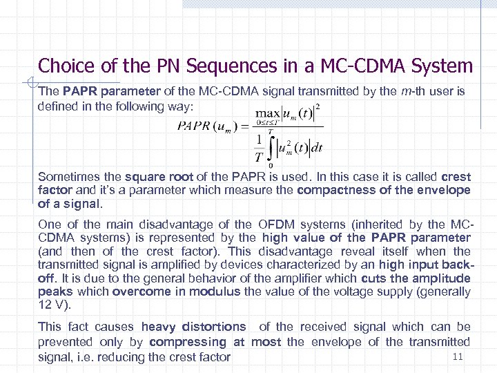 Choice of the PN Sequences in a MC-CDMA System The PAPR parameter of the