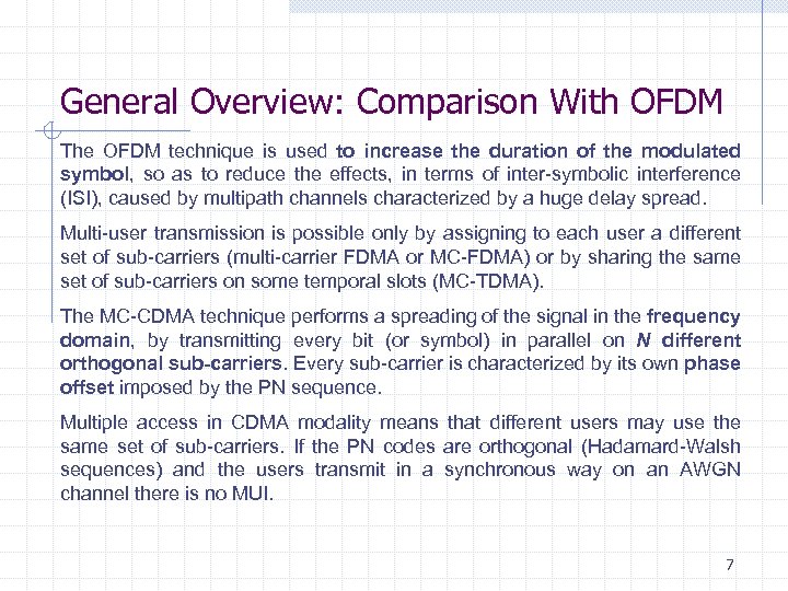 General Overview: Comparison With OFDM The OFDM technique is used to increase the duration