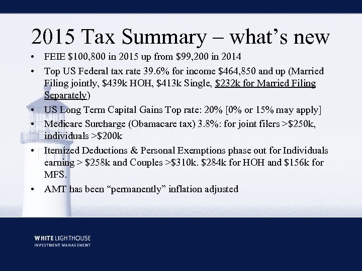 2015 Tax Summary – what’s new • FEIE $100, 800 in 2015 up from