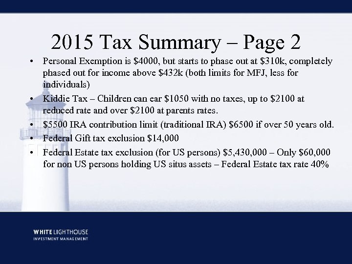 2015 Tax Summary – Page 2 • Personal Exemption is $4000, but starts to