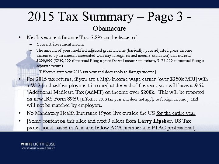 2015 Tax Summary – Page 3 Obamacare • Net Investment Income Tax: 3. 8%