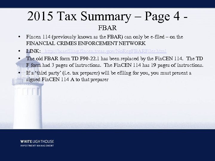 2015 Tax Summary – Page 4 FBAR • • Fincen 114 (previously known as