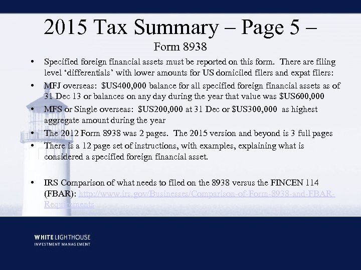 2015 Tax Summary – Page 5 – Form 8938 • • • Specified foreign