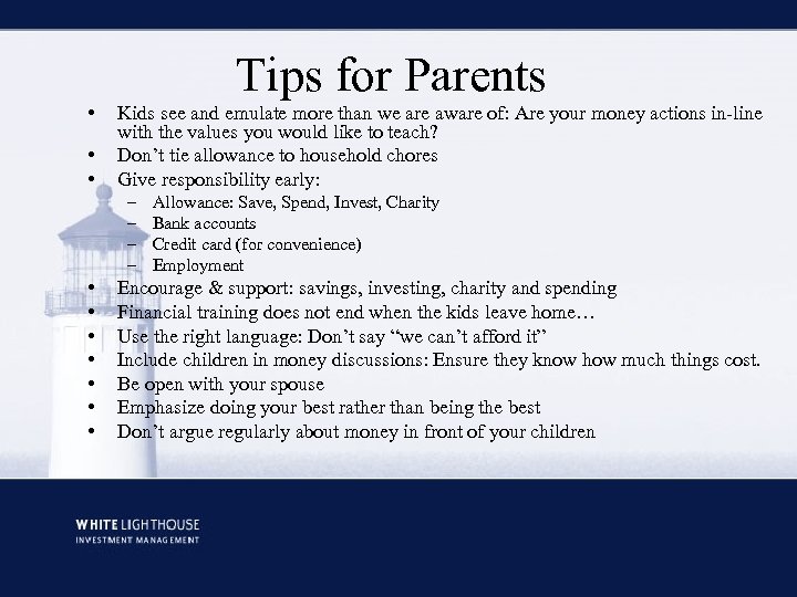  • • • Tips for Parents Kids see and emulate more than we