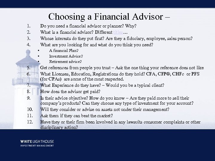 Choosing a Financial Advisor – 1. 2. 3. 4. Do you need a financial