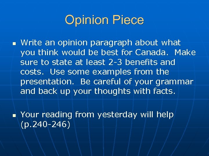 Opinion Piece n n Write an opinion paragraph about what you think would be