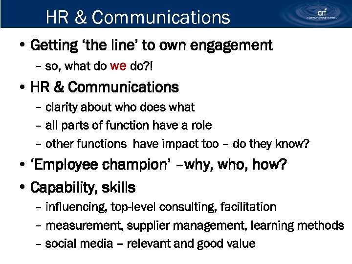HR & Communications • Getting ‘the line’ to own engagement – so, what do
