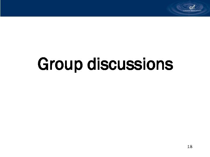 Group discussions 18 