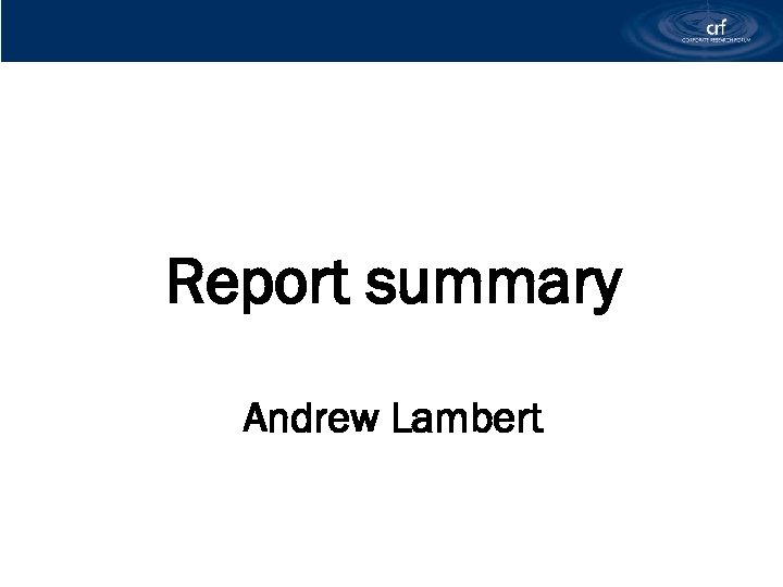 Report summary Andrew Lambert ANDREW LAMBERT 