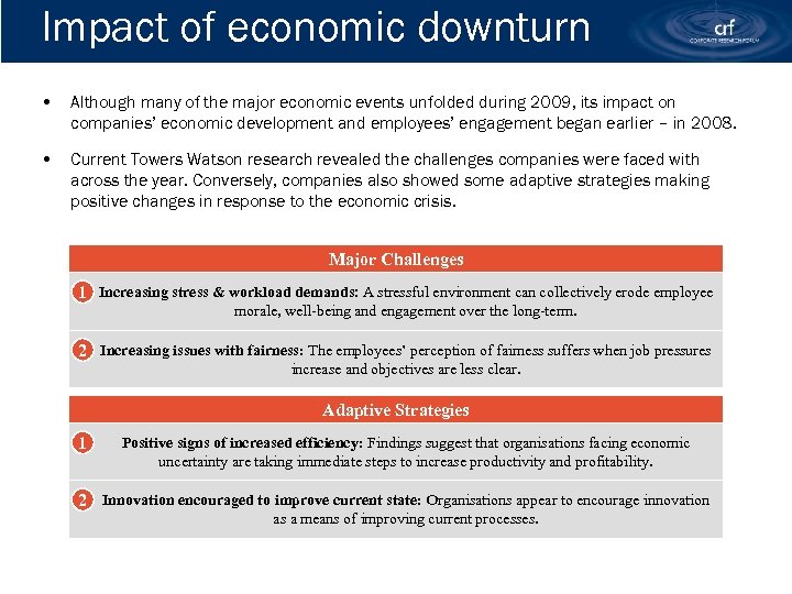 Impact of economic downturn • Although many of the major economic events unfolded during