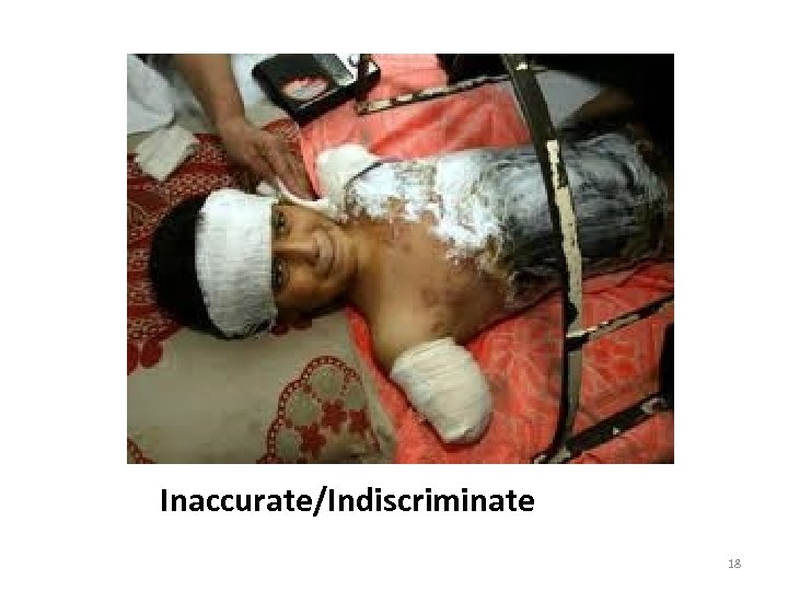 Inaccurate/Indiscriminate 18 