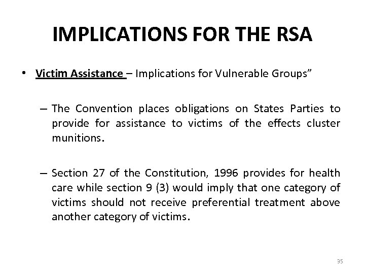 IMPLICATIONS FOR THE RSA • Victim Assistance – Implications for Vulnerable Groups” – The