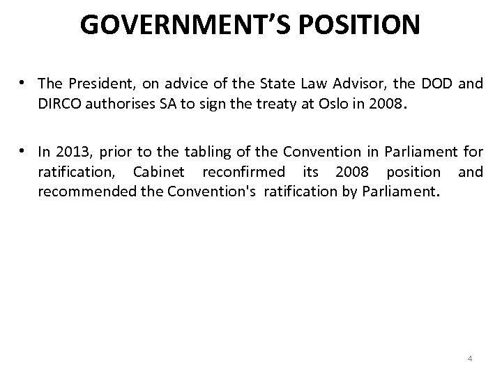 GOVERNMENT’S POSITION • The President, on advice of the State Law Advisor, the DOD
