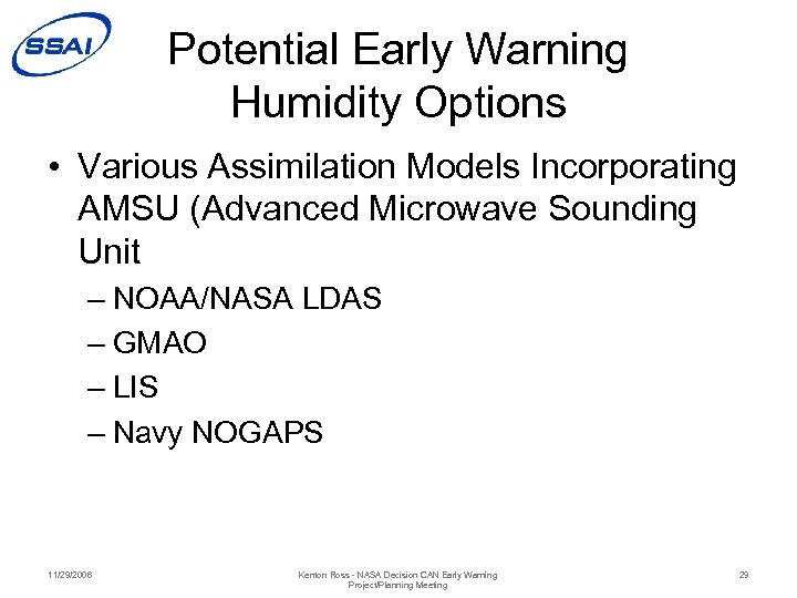 Potential Early Warning Humidity Options • Various Assimilation Models Incorporating AMSU (Advanced Microwave Sounding
