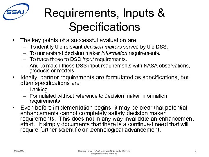 Requirements, Inputs & Specifications • The key points of a successful evaluation are –