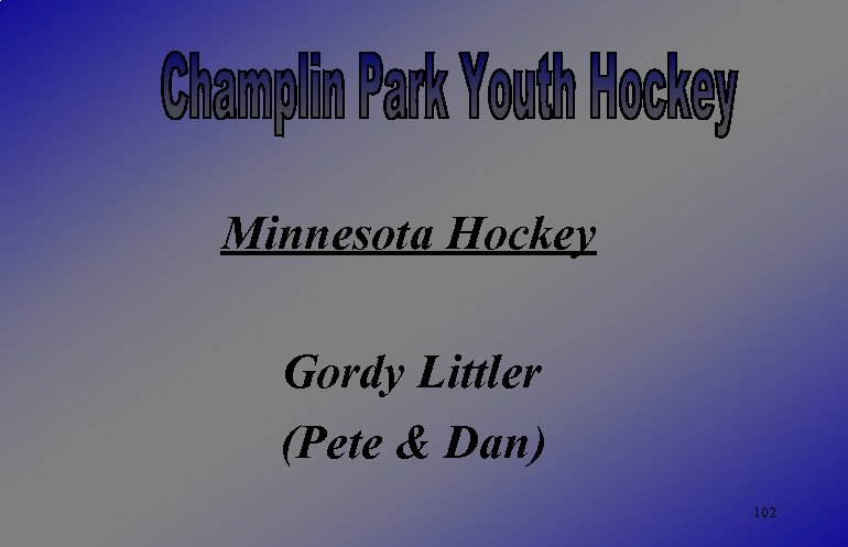 Minnesota Hockey Gordy Littler (Pete & Dan) 102 