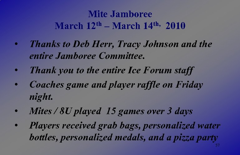 Mite Jamboree March 12 th – March 14 th, 2010 • • • Thanks