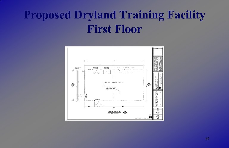 Proposed Dryland Training Facility First Floor 69 