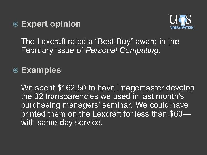  Expert opinion U S URBAN SYSTEMS The Lexcraft rated a “Best-Buy” award in