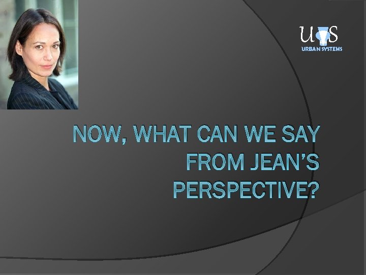 U S URBAN SYSTEMS NOW, WHAT CAN WE SAY FROM JEAN’S PERSPECTIVE? 