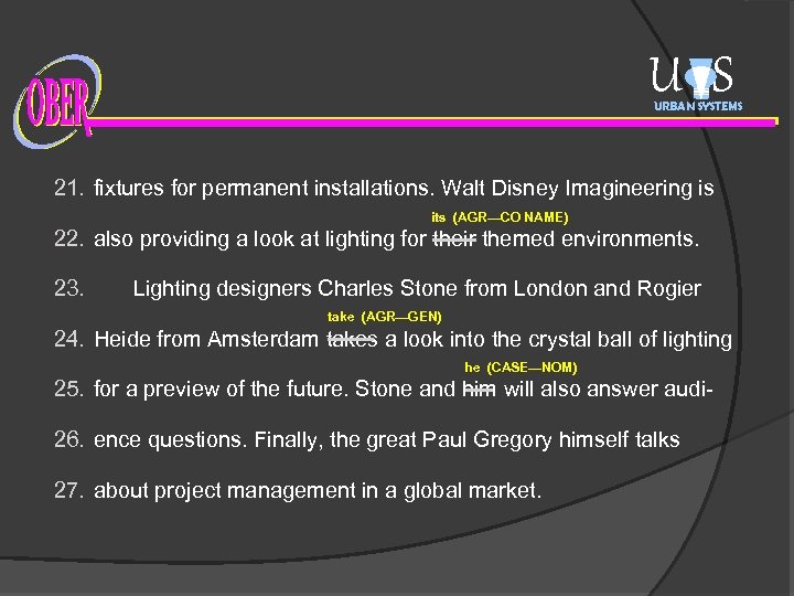 U S URBAN SYSTEMS 21. fixtures for permanent installations. Walt Disney Imagineering is its