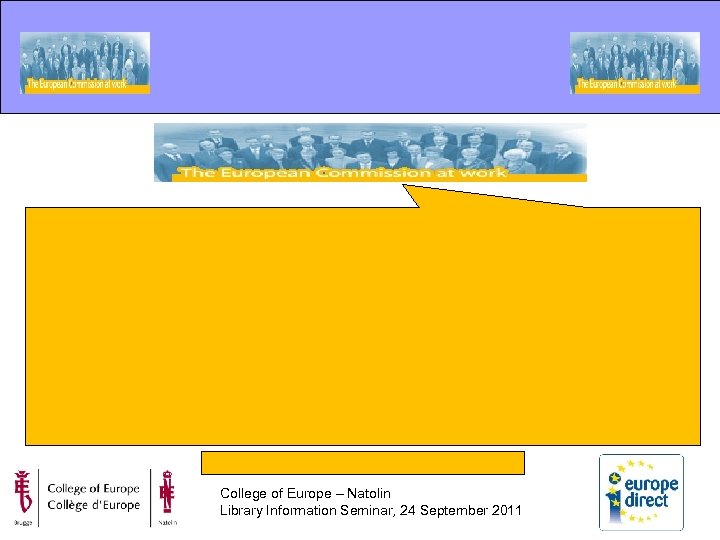 College of Europe – Natolin Library Information Seminar, 24 September 2011 