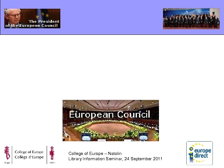 College of Europe – Natolin Library Information Seminar, 24 September 2011 
