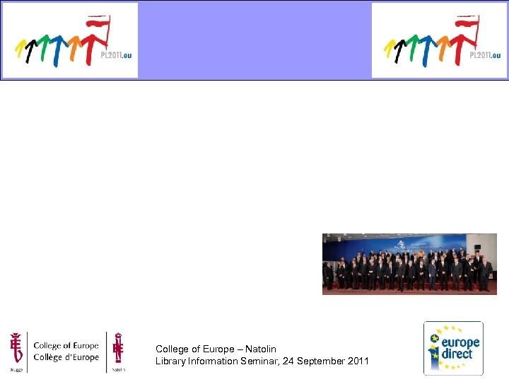 College of Europe – Natolin Library Information Seminar, 24 September 2011 