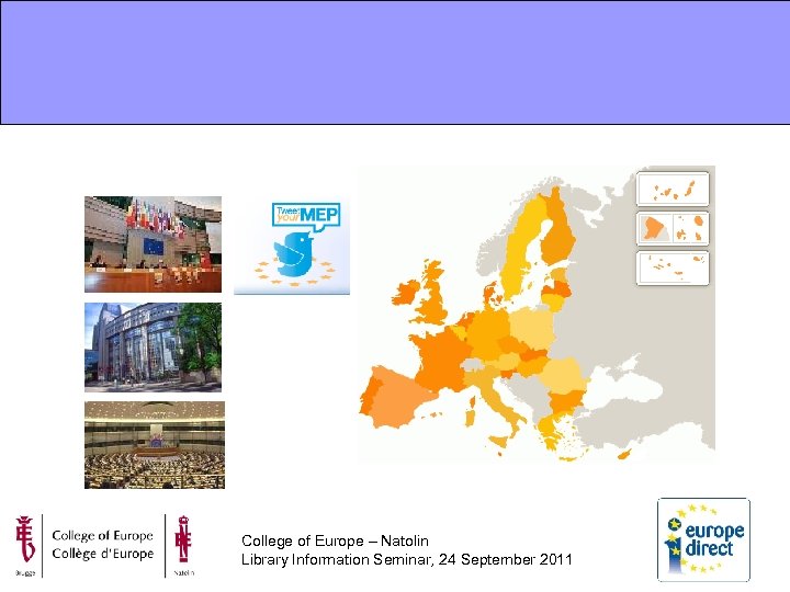 College of Europe – Natolin Library Information Seminar, 24 September 2011 