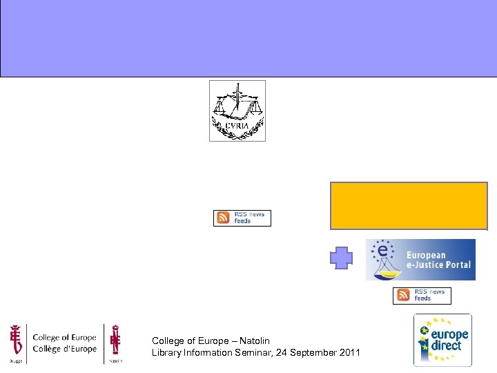 College of Europe – Natolin Library Information Seminar, 24 September 2011 