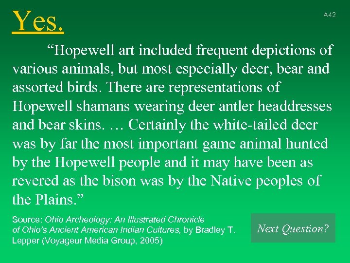 Yes. A 42 “Hopewell art included frequent depictions of various animals, but most especially