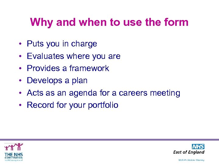 Why and when to use the form • • • Puts you in charge