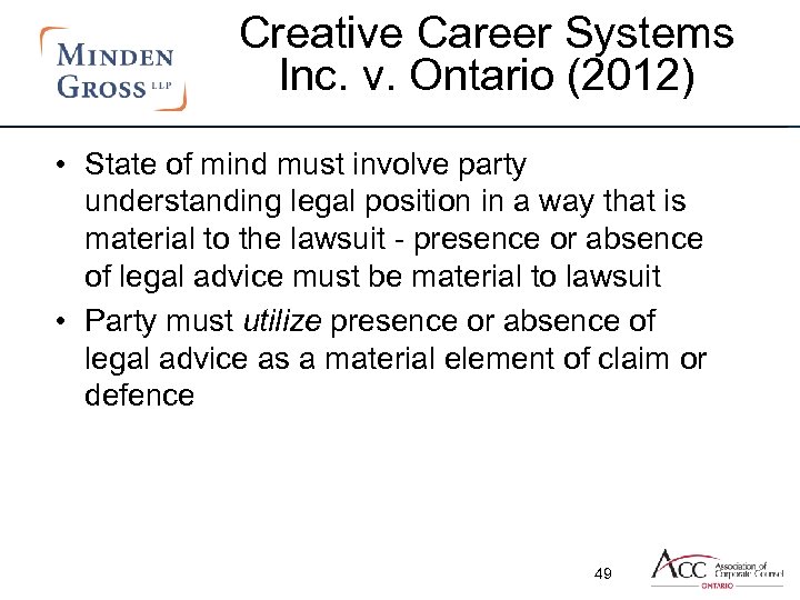 Creative Career Systems Inc. v. Ontario (2012) • State of mind must involve party