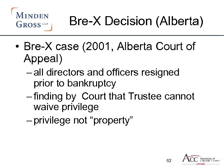 Bre-X Decision (Alberta) • Bre-X case (2001, Alberta Court of Appeal) – all directors