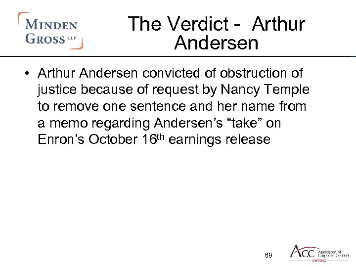 The Verdict - Arthur Andersen • Arthur Andersen convicted of obstruction of justice because
