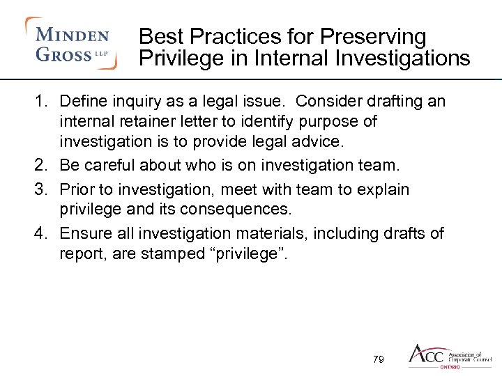 Best Practices for Preserving Privilege in Internal Investigations 1. Define inquiry as a legal