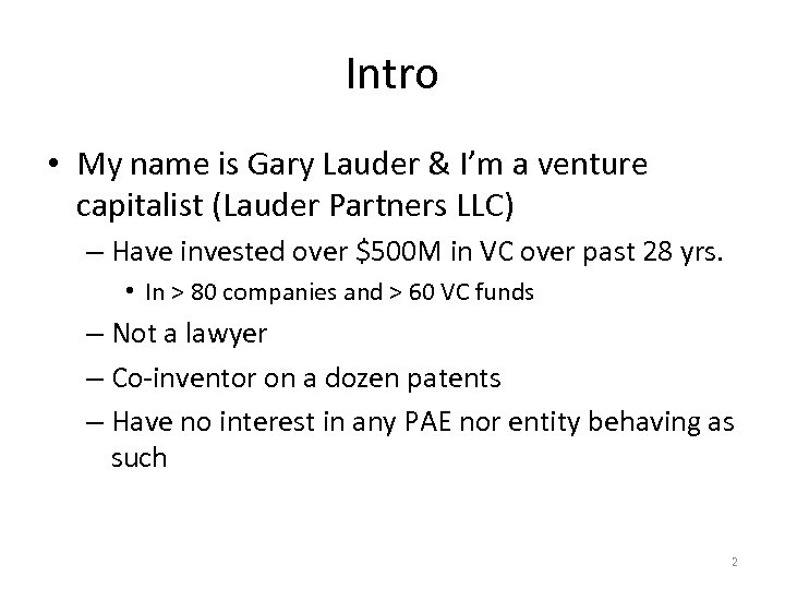 Intro • My name is Gary Lauder & I’m a venture capitalist (Lauder Partners
