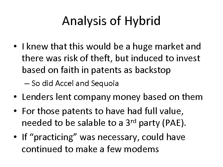 Analysis of Hybrid • I knew that this would be a huge market and