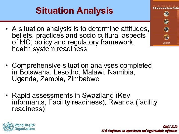 Situation Analysis • A situation analysis is to determine attitudes, beliefs, practices and socio