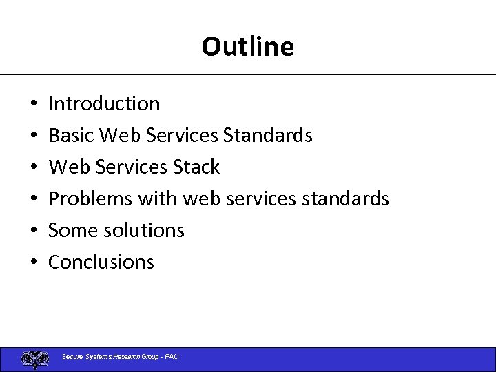 Outline • • • Introduction Basic Web Services Standards Web Services Stack Problems with