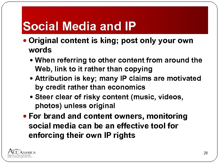 Social Media and IP Original content is king; post only your own words When