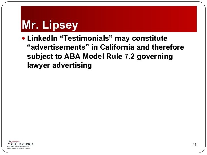 Mr. Lipsey Linked. In “Testimonials” may constitute “advertisements” in California and therefore subject to