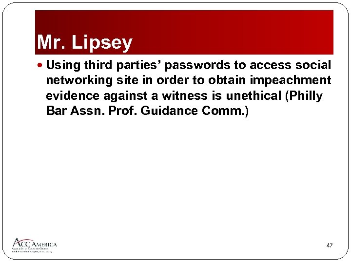 Mr. Lipsey Using third parties’ passwords to access social networking site in order to