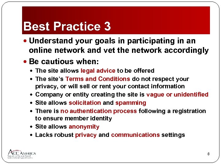 Best Practice 3 Understand your goals in participating in an online network and vet
