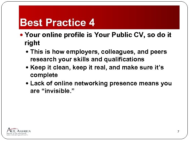 Best Practice 4 Your online profile is Your Public CV, so do it right