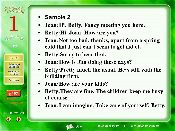  • • Unit 1 Listening& Speaking Reading & writing Fun time • •