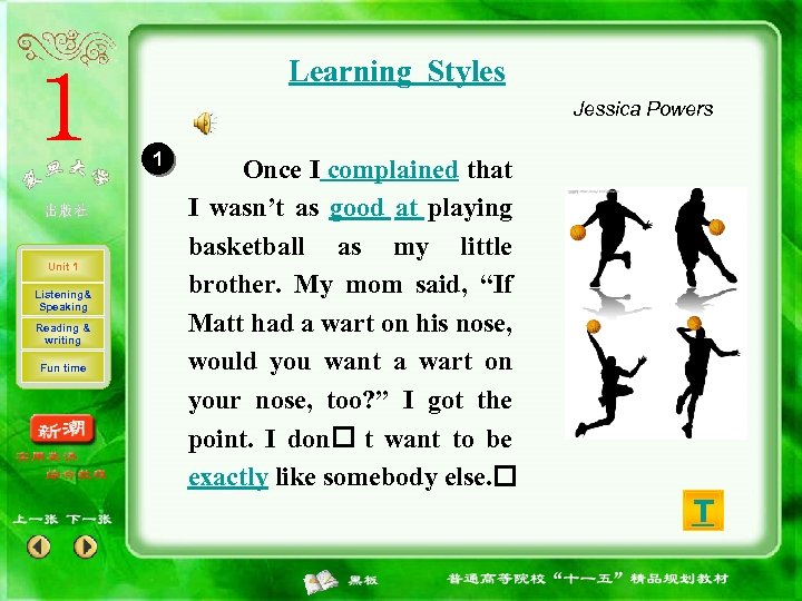Learning Styles Jessica Powers 1 Unit 1 Listening& Speaking Reading & writing Fun time