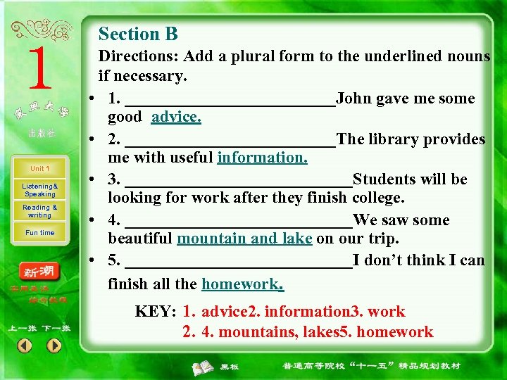 Section B Unit 1 Listening& Speaking Reading & writing Fun time Directions: Add a